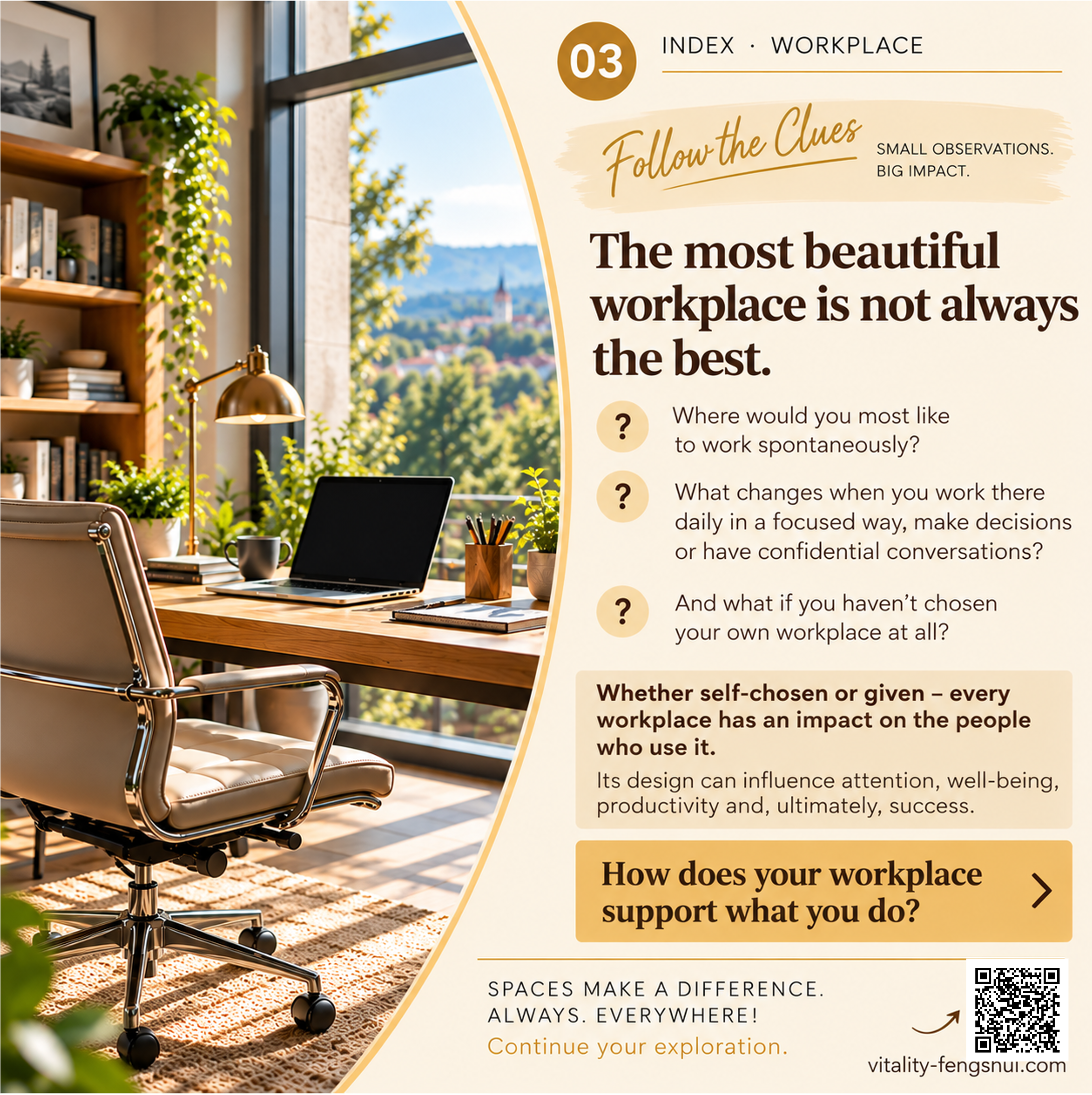 Clue 03 – Workplace: The most beautiful workplace is not always the best